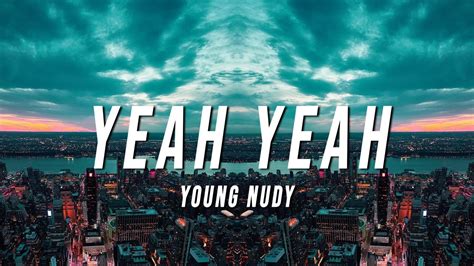 Young Nudy - Yeah Yeah (TikTok Remix) [Lyrics] - YouTube Music