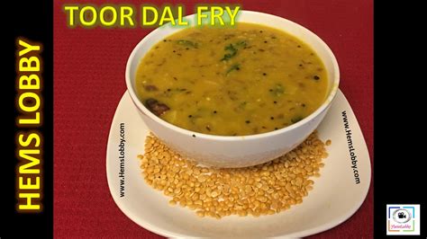 TOOR DAL FRY RECIPE || PARUPPU KADAIYAL - EASY RECIPE | HEMSLOBBY