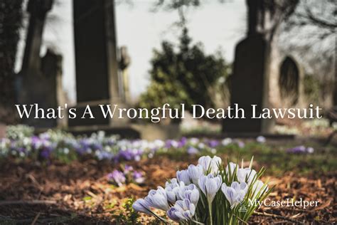 What's A Wrongful Death Lawsuit - My Case Helper