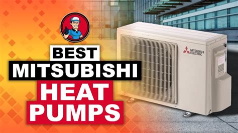 Best Mitsubishi Heat Pump Reviews 🔥: Your Guide to the Best Options ...