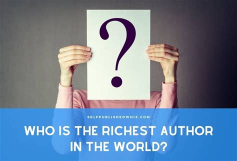 Who Is The Richest Author In The World? - Selfpublished Whiz