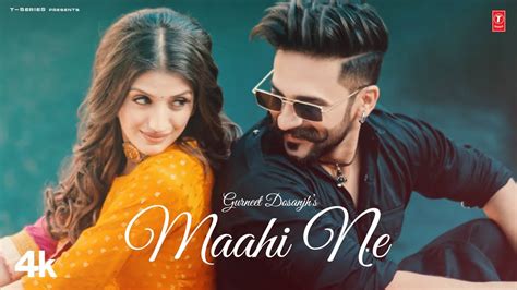 Maahi Ne (Official Video) | Gurneet Dosanjh, Desi Crew | Latest Punjabi ...