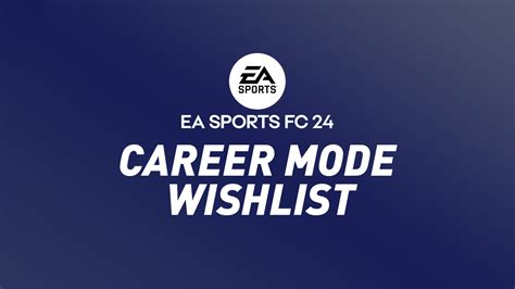 FC 24 Career Mode Wishlist – FIFPlay