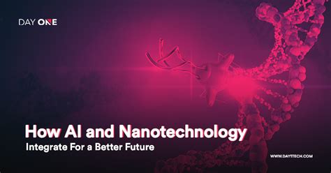 How AI and Nanotechnology Integrate For a Better Future