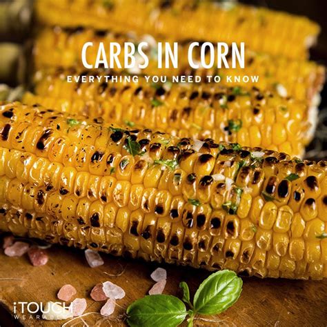 Carbs in Corn: Everything You Need To Know – iTOUCH Wearables