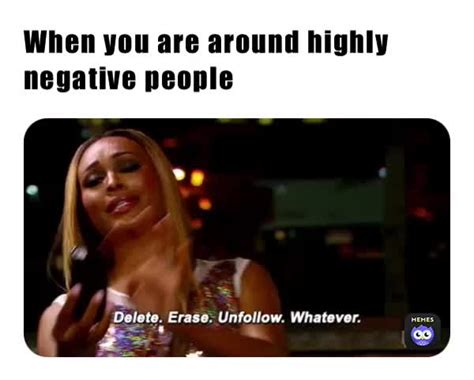 When you are around highly negative people | @jojo2302 | Memes