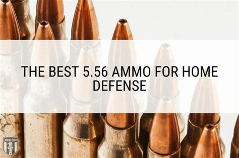 The Best 5.56 Ammo for Home Defense – The Burning Platform