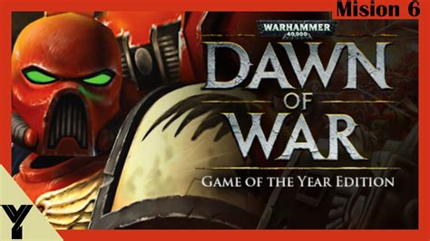 Warhammer 40k Dawn Of War Gameplay en Español - Mision 6 - Sin ...