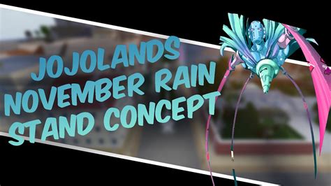 [YBA] November Rain Stand Concept | The JOJOLands Stand Concept - YouTube