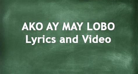 AKO AY MAY LOBO - Lyrics Of A Filipino Children Song (Video)