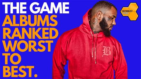 The Game Albums Ranked Worst to Best - YouTube