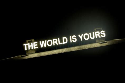 The World is Yours Wallpaper - WallpaperSafari