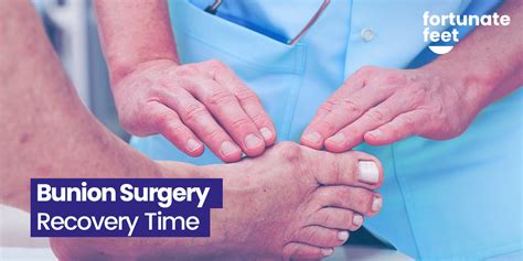 Bunion Surgery Recovery Time: What To Expect - Fortunate Feet