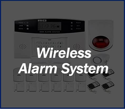 The Advantages of Choosing a Wireless Alarm System