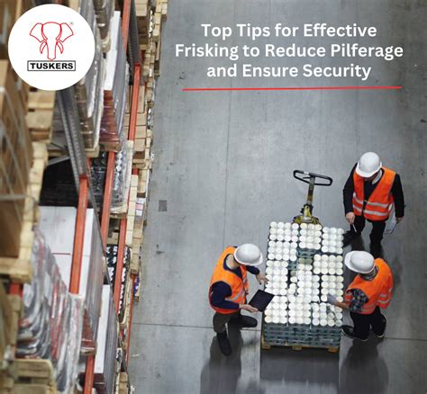 Top Tips for Effective Frisking to Reduce Pilferage and Ensure Security ...