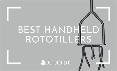 Best Handheld Rototillers That You'll Love - OutdoorMo
