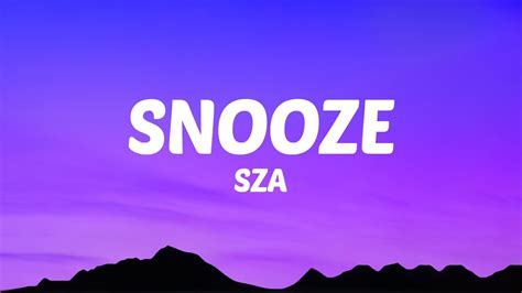 SZA - Snooze (Lyrics) - YouTube