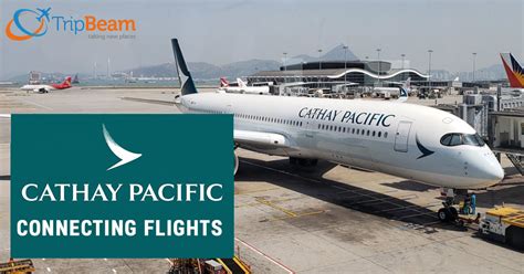 Cathay Pacific Connecting Flights - Tripbeam Canada