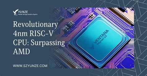 Revolutionary 4nm RISC-V CPU: Surpassing AMD