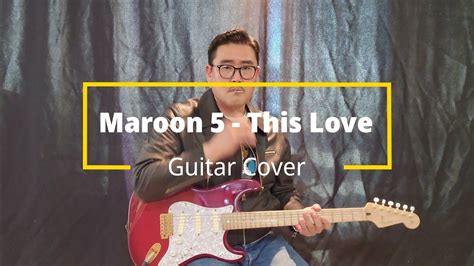 Maroon 5 - This Love(Guitar Cover) - YouTube