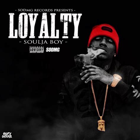 Soulja Boy Loyalty The Album by gerbergfx on DeviantArt