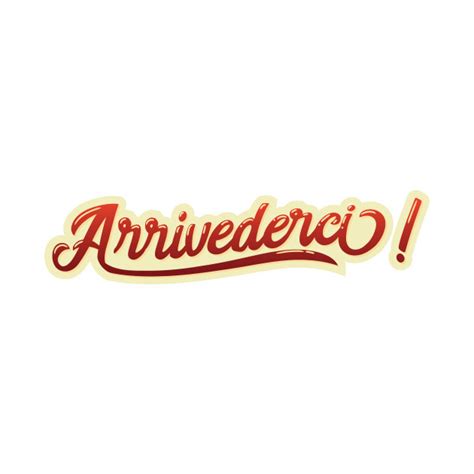 Arrivederci! (Italian informal goodbye) - Arrivederci - T-Shirt | TeePublic