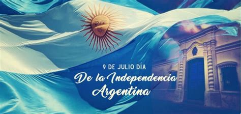 9 de Julio "DÍA DE LA INDEPENDENCIA ARGENTINA"