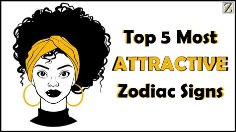 Top 5 MOST ATTRACTIVE Zodiac Signs - YouTube