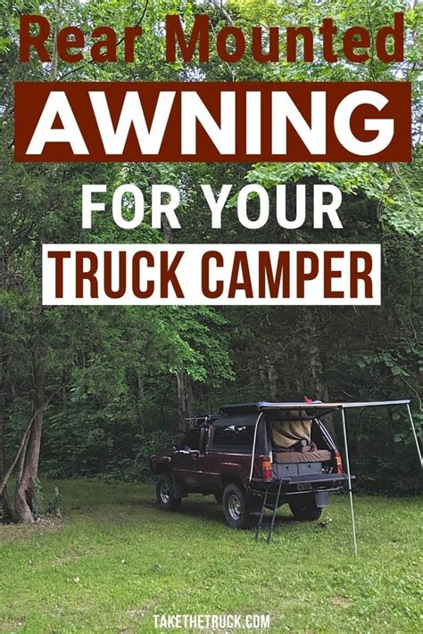 Truck Camper Awning: How to Install a Rear Awning for Truck Camping | Take The Truck | Camper ...