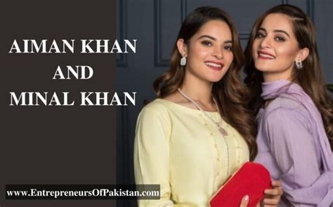 Aiman Khan And Minal Khan- Owner of Aiman Minal Closet - Entrepreneurs Of Pakistan