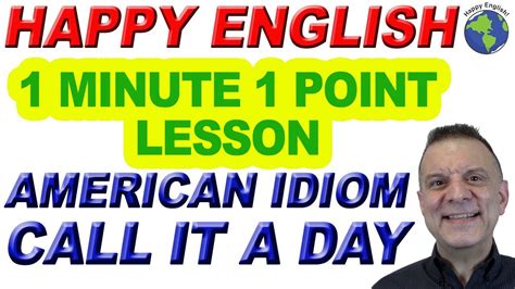 American Idiom CALL IT A DAY - 1 Minute, 1 Point English Lesson - YouTube