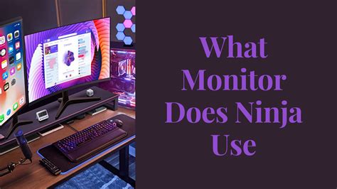 What Monitor Does Ninja Use? - The Technological Citizen