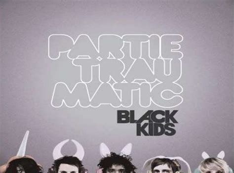 Album: Black Kids, Partie Traumatic (Almost Gold) | The Independent | The Independent