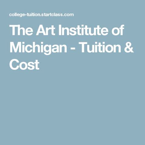 The Art Institute of Michigan - Tuition & Cost | Art institute of ...