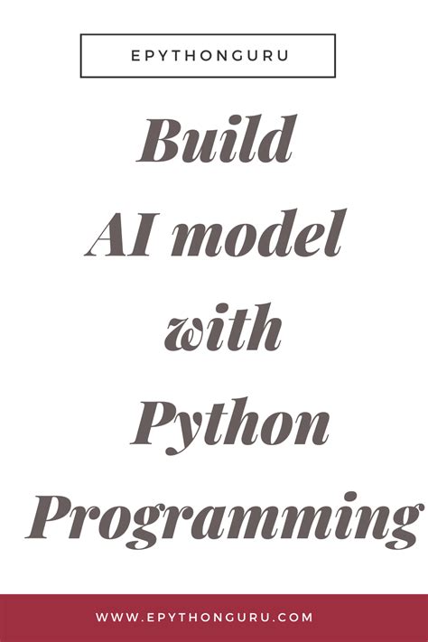 Build ai model with python programming – Artofit