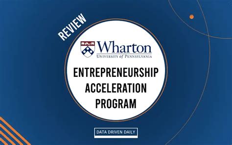 Wharton Entrepreneurship Acceleration Program Review [JAN 2025]