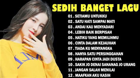 Sedih Banget Lagu 💔Lagu Enak Didengar Saat Santai dan Kerja 💔 Lagu Indonesia Terbaru 2023 - YouTube