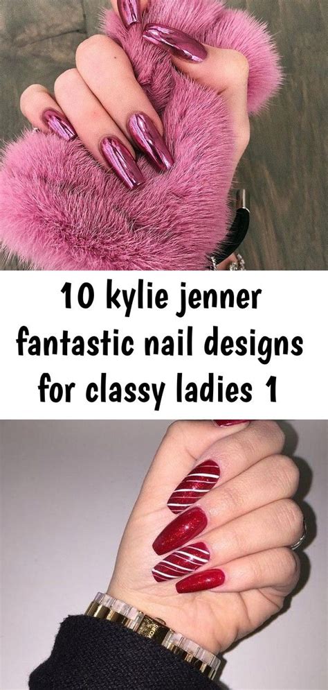 10 kylie jenner fantastic nail designs for classy ladies 1 | Nail designs, Womens nails, Kylie ...