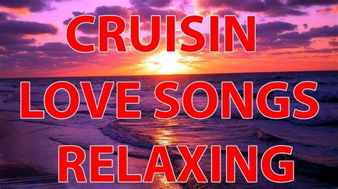 Best Of Cruisin Love Songs 80's | Relaxing Cruisin Songs | Memories Cruisin Love Songs ...