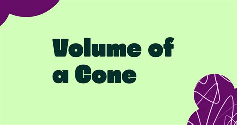 How to Find the Volume of a Cone - Kami