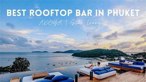 BEST Rooftop Bar in Phuket | AKOYA | Star Lounge | NEW V Villas Phuket - YouTube