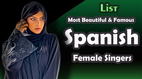 List , Most Beautiful and Famous Spanish Female Singers - YouTube