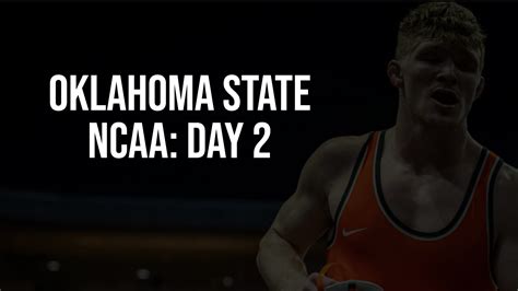 Oklahoma State Cowboys: NCAA Day 2 - Owrestle