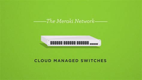 The Meraki Network: Cloud-Managed Switches - YouTube