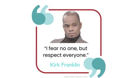 21 Inspiring Kirk Franklin Quotes About The Trust & Faith