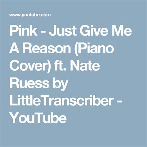 Pink - Just Give Me A Reason (Piano Cover) ft. Nate Ruess by ...