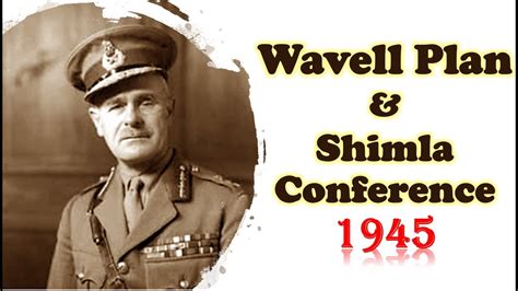 Wavell Plan and Shimla Conference | 1945 - YouTube