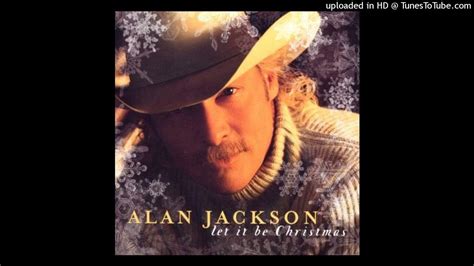 Alan Jackson - Let It Be Christmas - YouTube