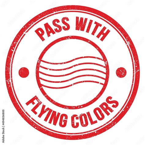 PASS WITH FLYING COLORS text on red round postal stamp sign Stock ...