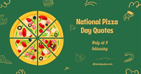 50 Famous National Pizza Day Quotes, Messages & Wishes – Minds Quotes